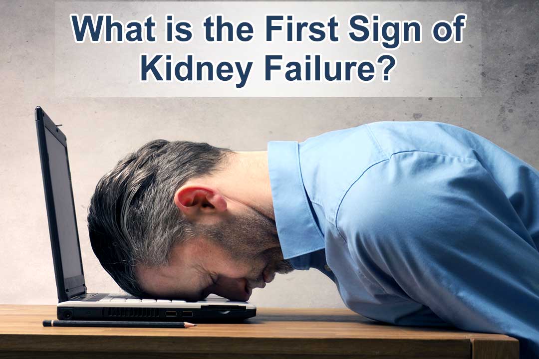 first sign of kidney failure
