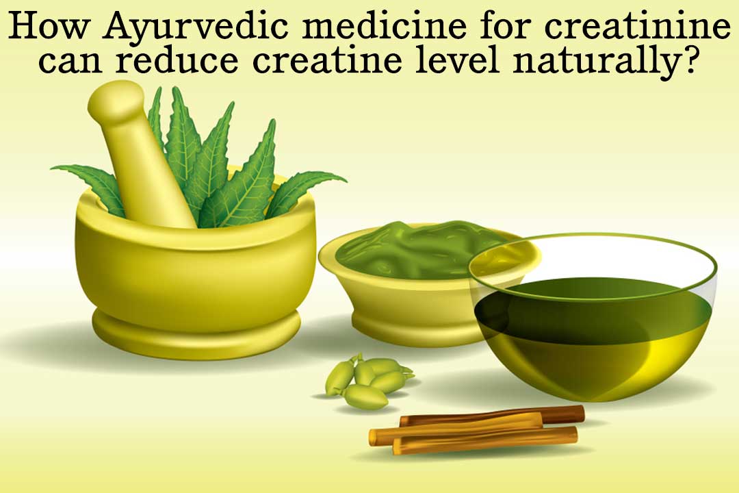 Ayurvedic medicine for creatinine